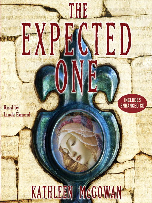 Title details for The Expected One by Kathleen McGowan - Available